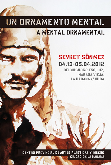 Un Ornamento Mental / Apr 13 - May 04, 2012 / Centro Provincial de Artes Plasticas y Diseno, Cuidad de la Habana